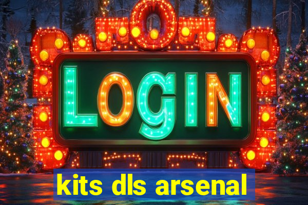 kits dls arsenal